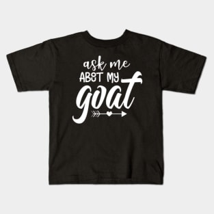 Ask Me About My Goat Kids T-Shirt